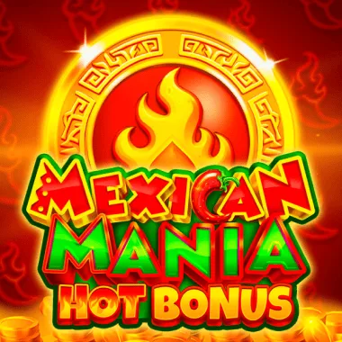 Mexican Mania: Hot Bonus